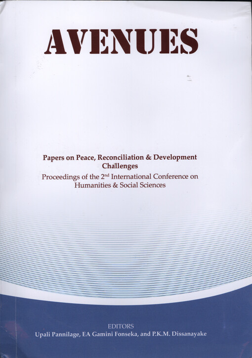 Avenues : papers on peace, reconciliation and development challenges : proceedings of the 2nd international conference on humanities & social sciences