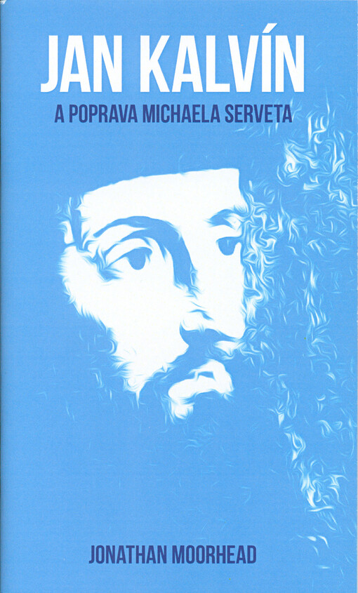Jan Kalvín a poprava Michaela Serveta
