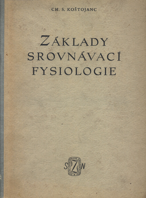 Základy srovnávací fysiologie.Díl 1