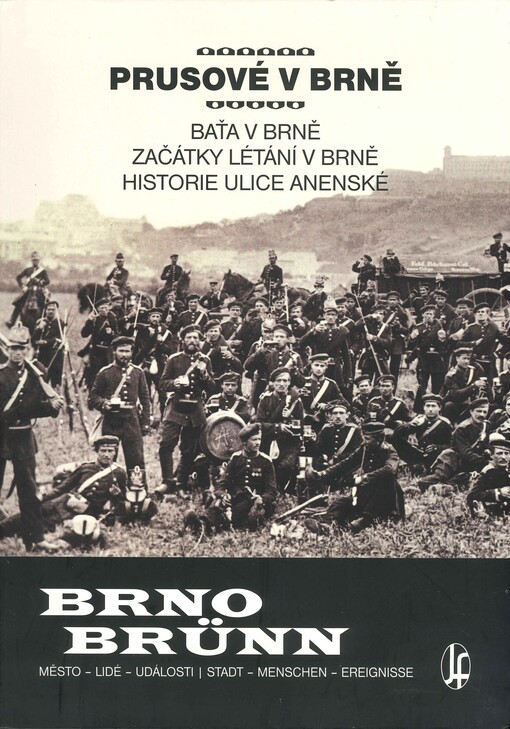 Prusové v Brně ; Baťa v Brně ; Začátky létání v Brně ; Historie ulice Anenské 