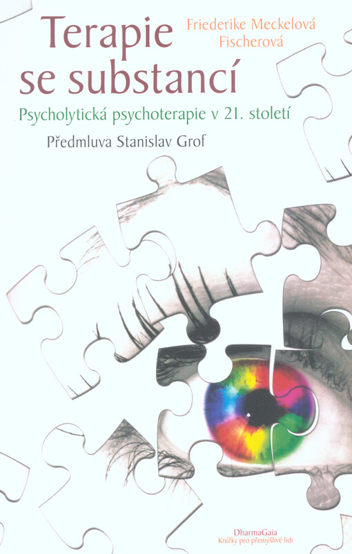 Terapie se substancí : psycholytická psychoterapie v 21. století