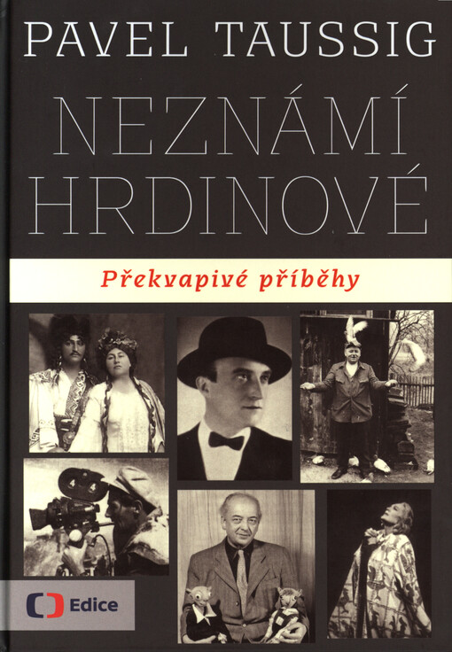 Neznámí hrdinové - Překvapivé příběhy