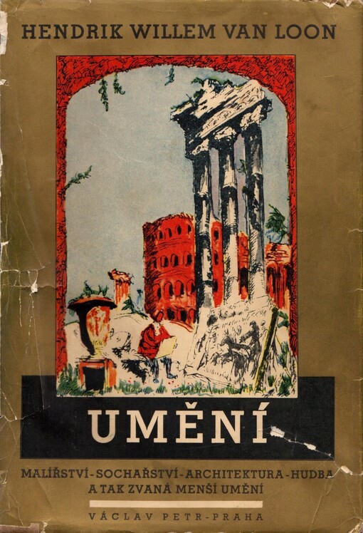 Umění: Malířství, sochařství, architektura, hudba a tak zvaná menší umění