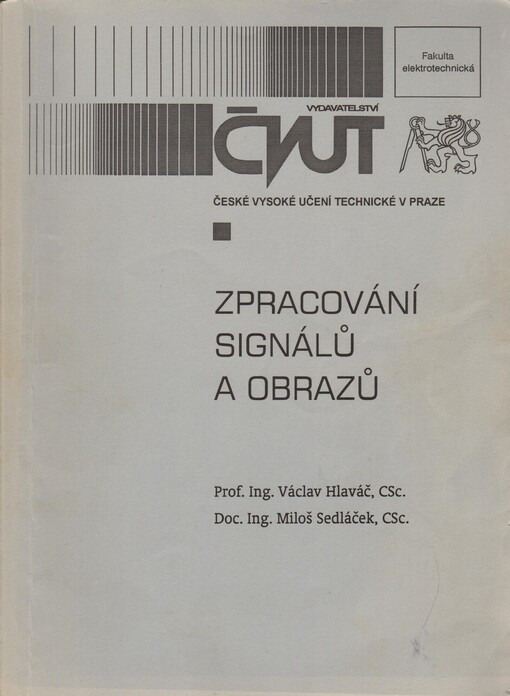 
  Zpracování signálů a obrazů 
  