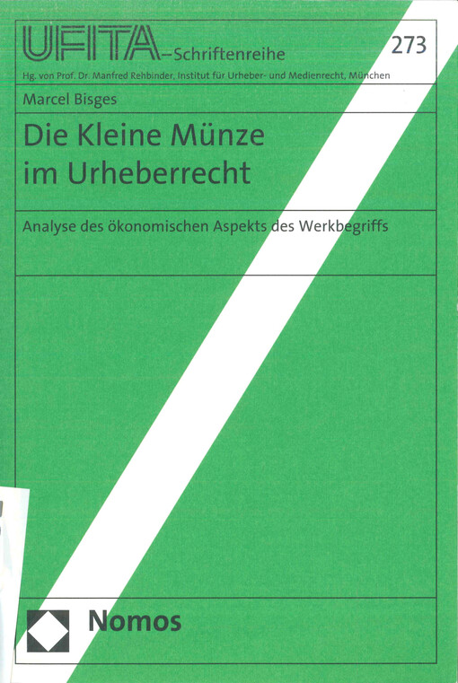 Die kleine Münze im Urheberrecht : Analyse des ökonomischen Aspekts des Werkbegriffs