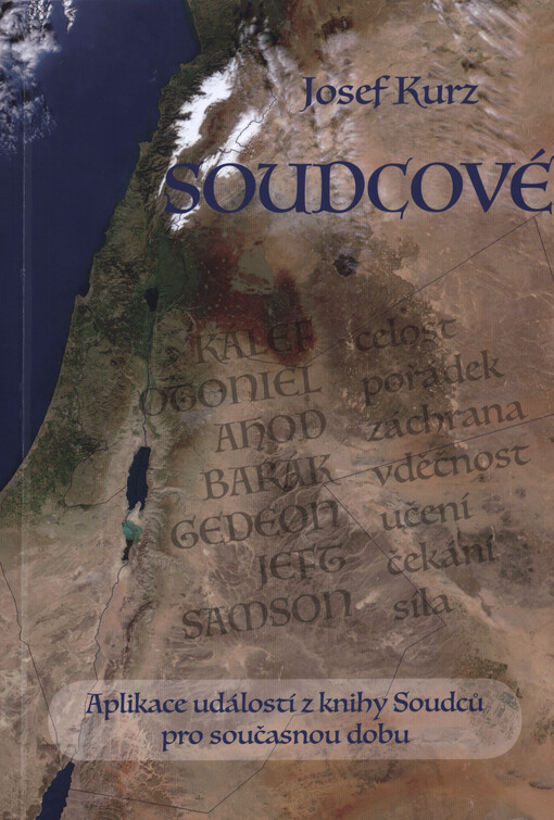 Soudcové : aplikace událostí knihy Soudců pro současnou dobu