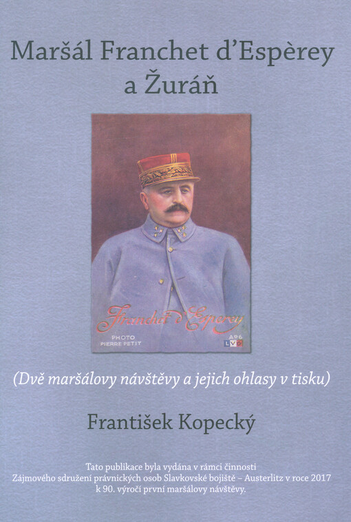 Maršál Franchet d'Espèrey a Žuráň : (dvě maršálovy návštěvy a jejich ohlasy v tisku)