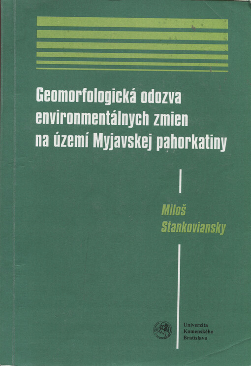 Geomorfologická odozva environmentálnych zmien na území Myjavskej pahorkatiny