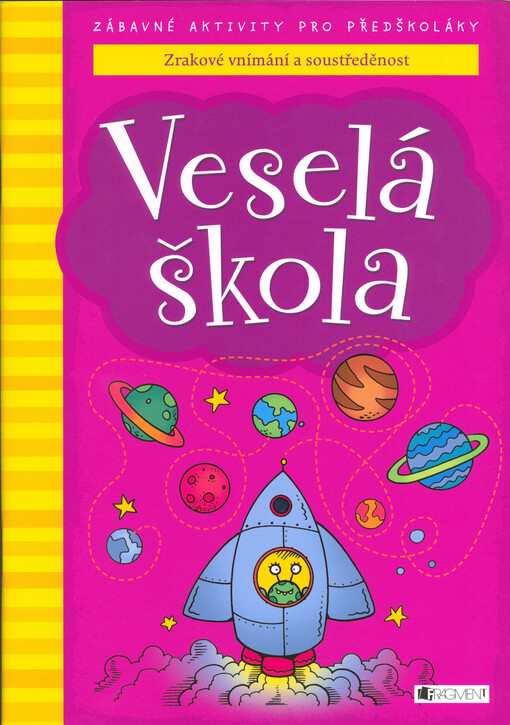 Veselá škola : zrakové vnímání a soustředěnost : zábavné aktivity pro předškoláky