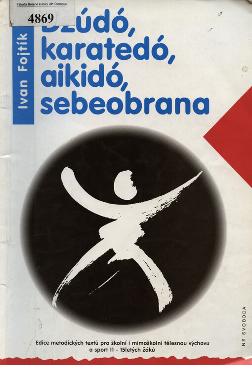 Džúdó, karatedó, aikidó, sebeobrana.