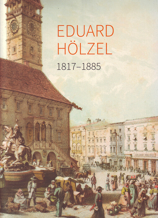 Eduard Hölzel : 1817-1885