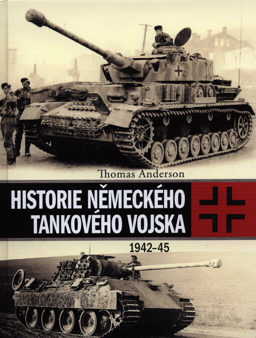 Historie německého tankového vojska | Anderson Thomas