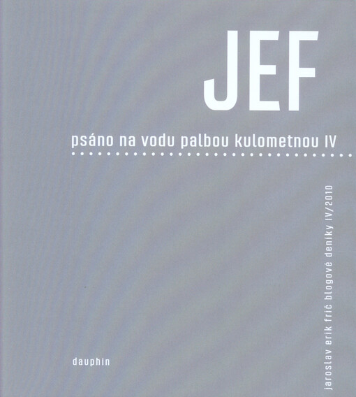 Psáno na vodu palbou kulometnou IV