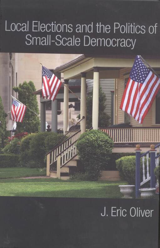 Local elections and the politics of small-scale democracy