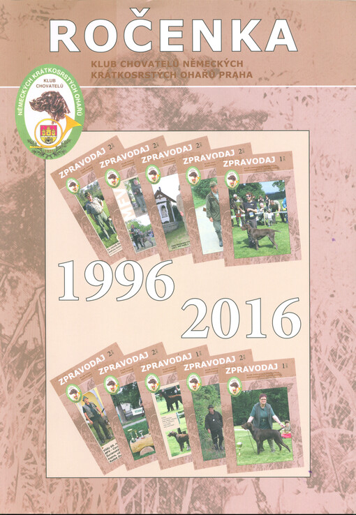Ročenka 1996-2016 : Klub chovatelů německých krátkosrstých ohařů Praha