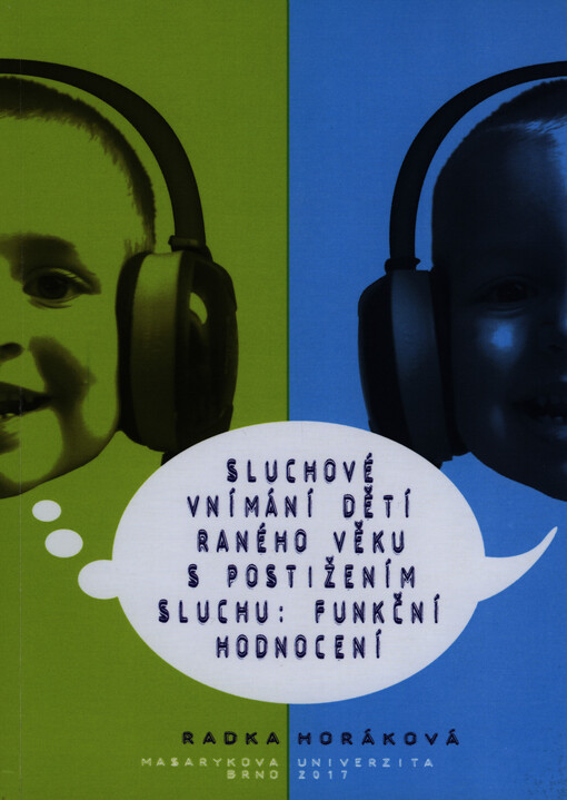 Sluchové vnímání dětí raného věku s postižením sluchu : funkční hodnocení