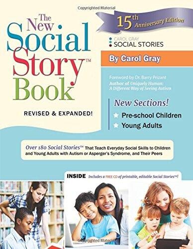 The new social story book : over 180 social storiesᵀᴹ that teach everyday social skills to children and young adults with autism or Asperger's syndrome, and their peers