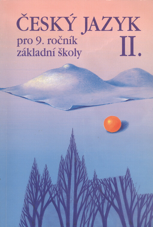 Český jazyk pro 9. ročník základní školy. [Díl] 2