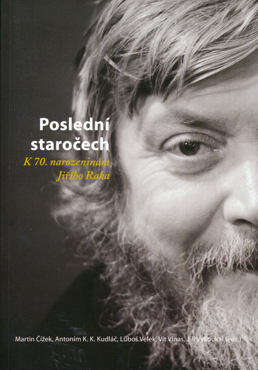 Poslední staročech: k 70. narozeninám Jiřího Raka