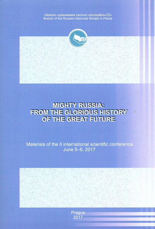 Mighty Russia: From the Glorious History of the Great Future : materials of the ... international scientific conference on ...