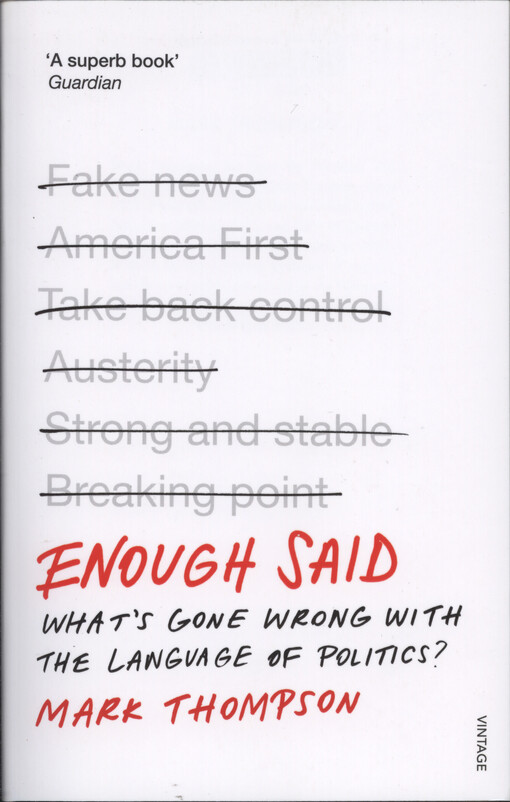 Enough said : what's wrong with the language of politics?
