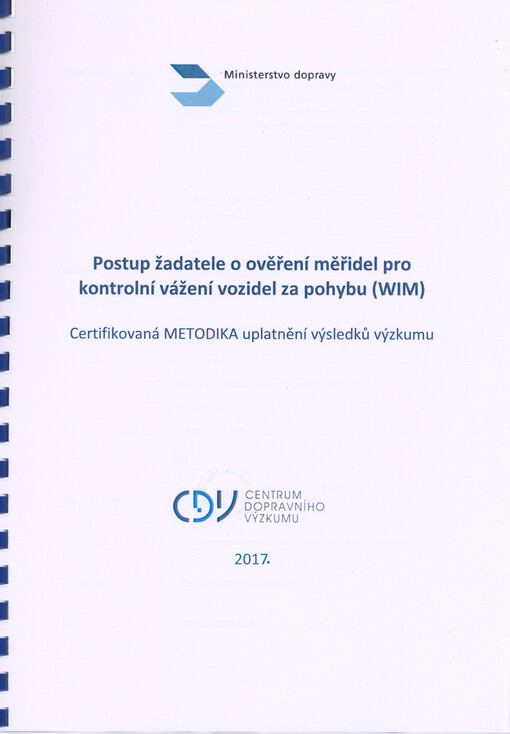 Postup žadatele o ověření měřidel pro kontrolní vážení vozidel za pohybu (WIM) : certifikovaná metodika uplatnění výsledků výzkumu