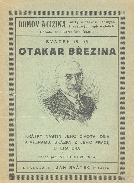 Otakar Březina :krátký nástin jeho života, díla a významu, ukázky z jeho prací, literatura