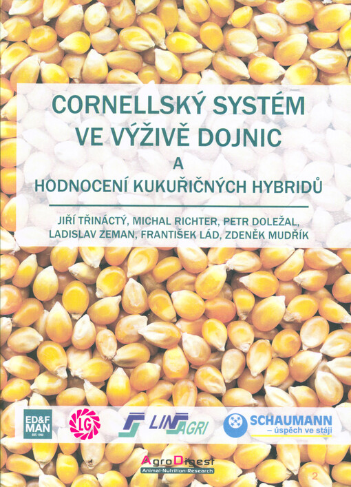 Cornellský systém ve výživě dojnic a hodnocení kukuřičných hybridů = Cornell system in dairy cows nutrition and corn hybrids evaluation