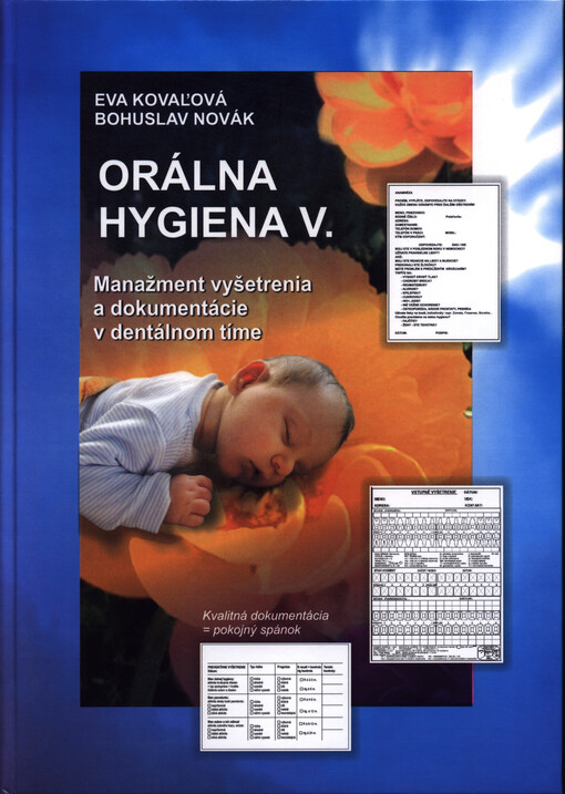 Orálna hygiena.5. časť,Manažment vyšetrenia a dokumentácie v dentálnom tíme