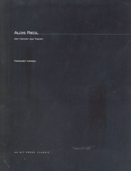 Alois Riegl : art history and theory