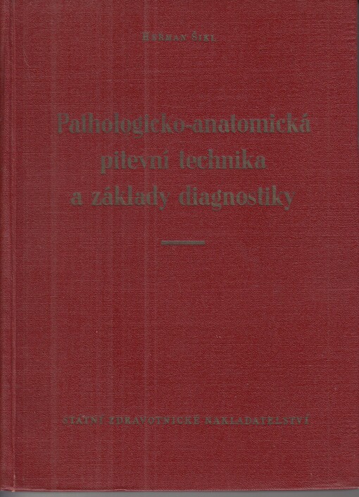 Pathologicko-anatomická pitevní technika a základy diagnostiky