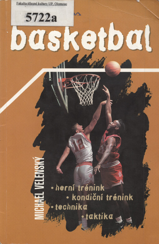 Basketbal: herní trénink ; kondiční trénink ; technika ; taktika