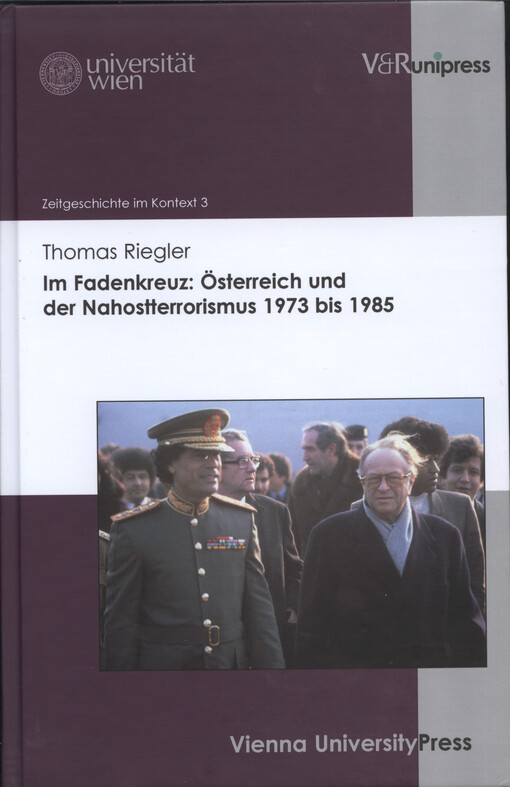Im Fadenkreuz : Österreich und der Nahostterrorismus 1973 bis 1985