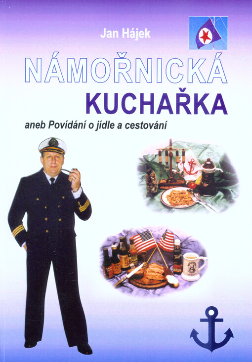 Námořnická kuchařka, aneb, Povídání o jídle a cestování