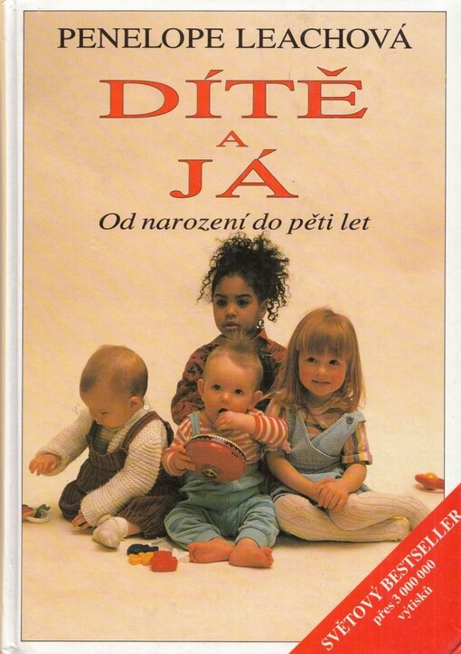 Dítě a já :od narození do pěti let