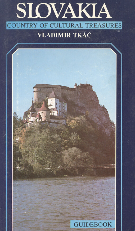 Slovakia, Country of Cultural Treasures : guidebook