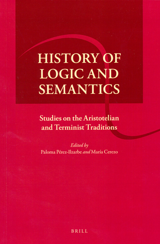 History of logic and semantics : studies on the Aristotelian and terminist traditions