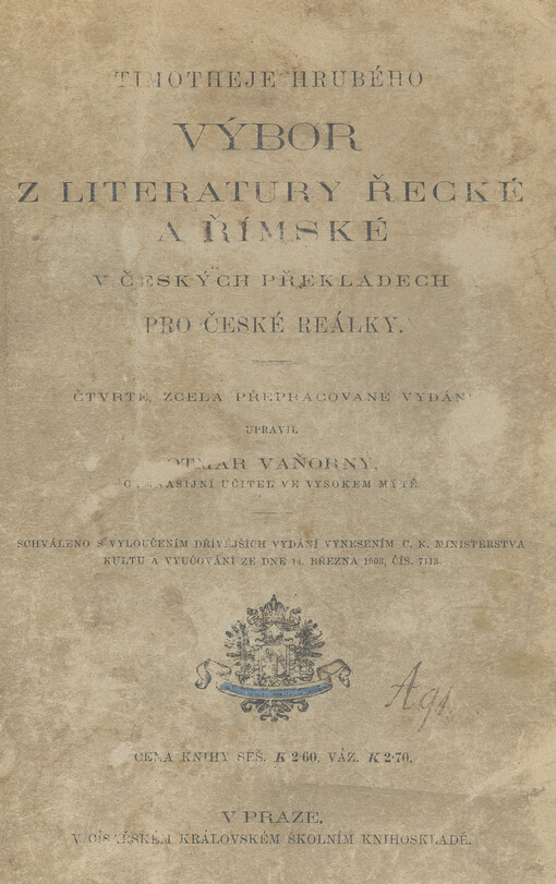 Timotheje Hrubého Výbor z literatury řecké a římské v českých překladech pro české reálky =Výbor z literatury řecké a římské v českých překladech pro české reálky