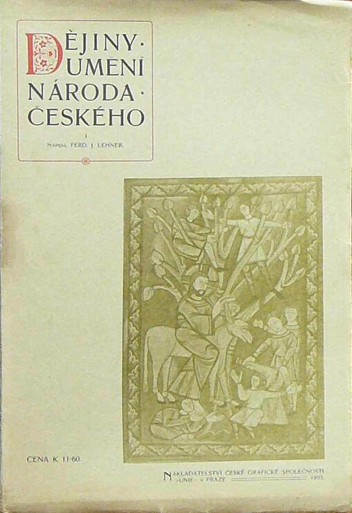 Dějiny umění národa českého.Díl I,Doba románská.