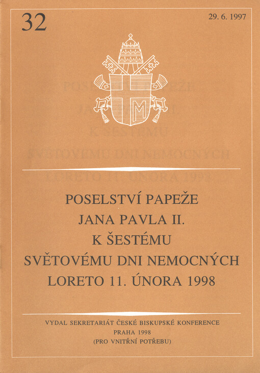 Poselství papeže Jana Pavla II. k Šestému světovému dni nemocných :Loreto 11. února 1998