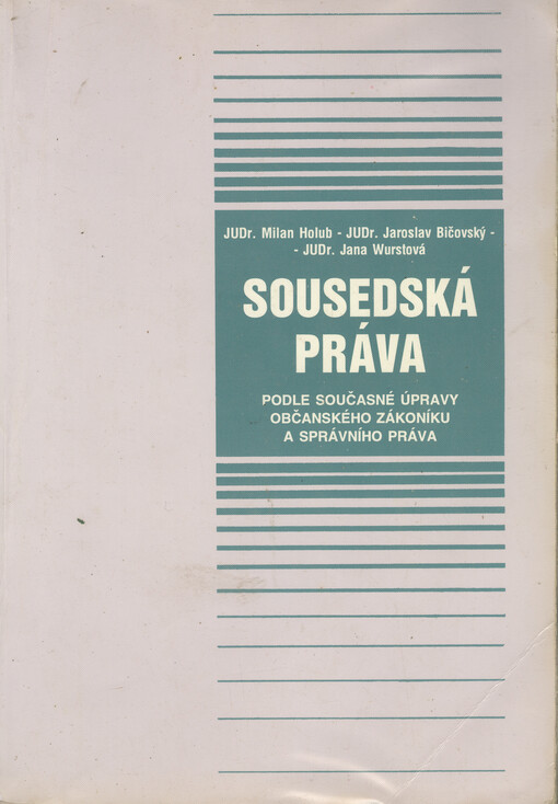 Sousedská práva : podle současné úpravy občanského zákoníku a správního práva