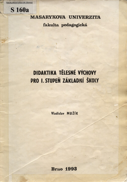 Didaktika tělesné výchovy pro první stupeň základní školy: Určeno pro posl. fak. pedag