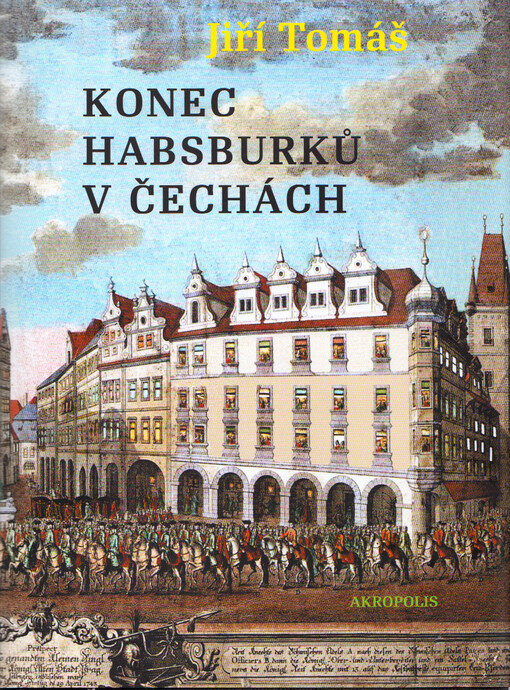 Konec Habsburků v Čechách