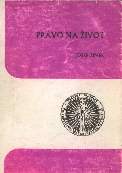 Právo na život: (vybrané otázky související se základním právem člověka - právem na život)