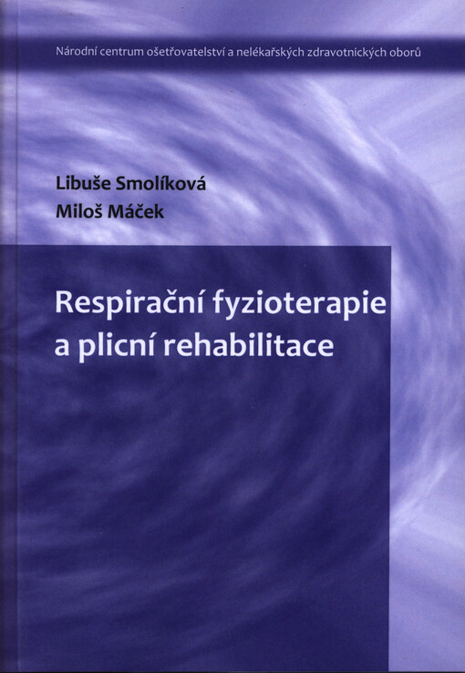 Respirační fyzioterapie a plicní rehabilitace