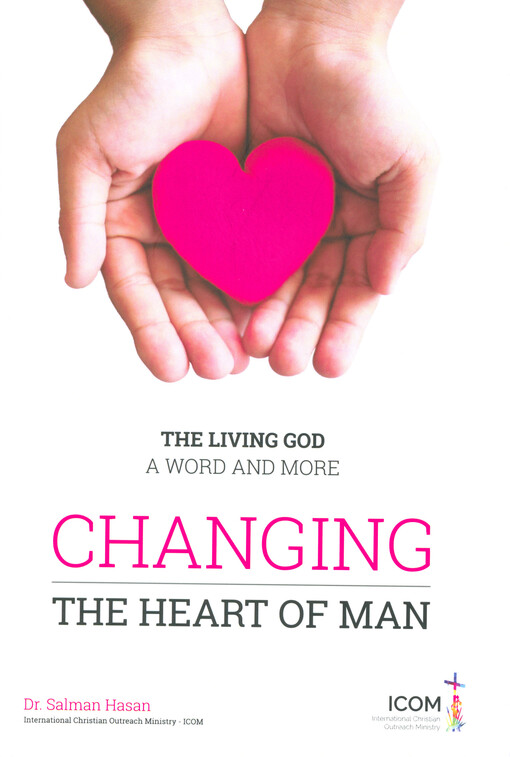 The living God - a word and more. Changing the heart of man