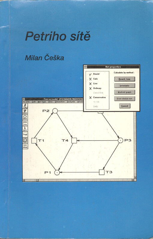 Petriho sítě : úvod do teorie a nástrojů pro aplikaci Petriho sítí