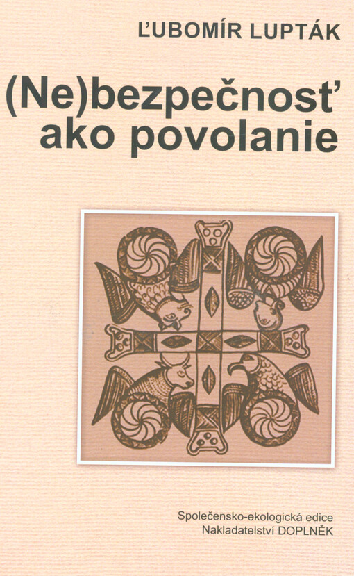 (Ne)bezpečnosť ako povolanie