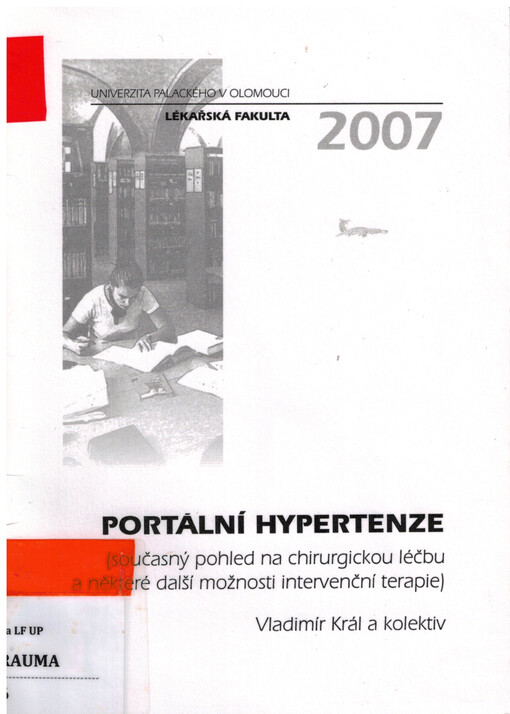 Portální hypertenze : (současný pohled na chirurgickou léčbu a některé další možnosti intervenční terapie)