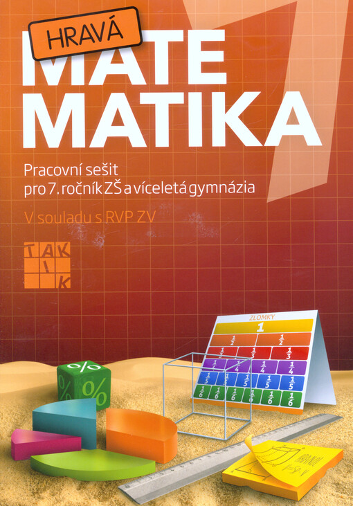 Hravá matematika 7 : pracovní sešit pro 7. ročník ZŠ a víceletá gymnázia